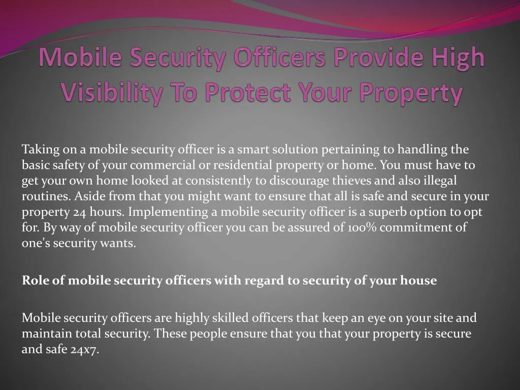 mobile security officers provide high visibility to protect your property