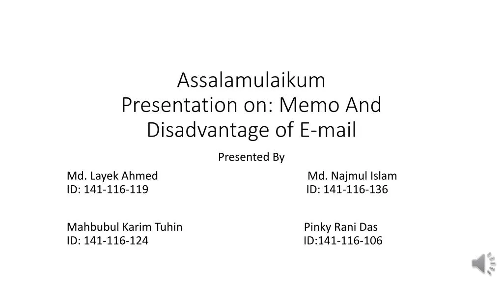 assalamulaikum presentation on memo and disadvantage of e mail