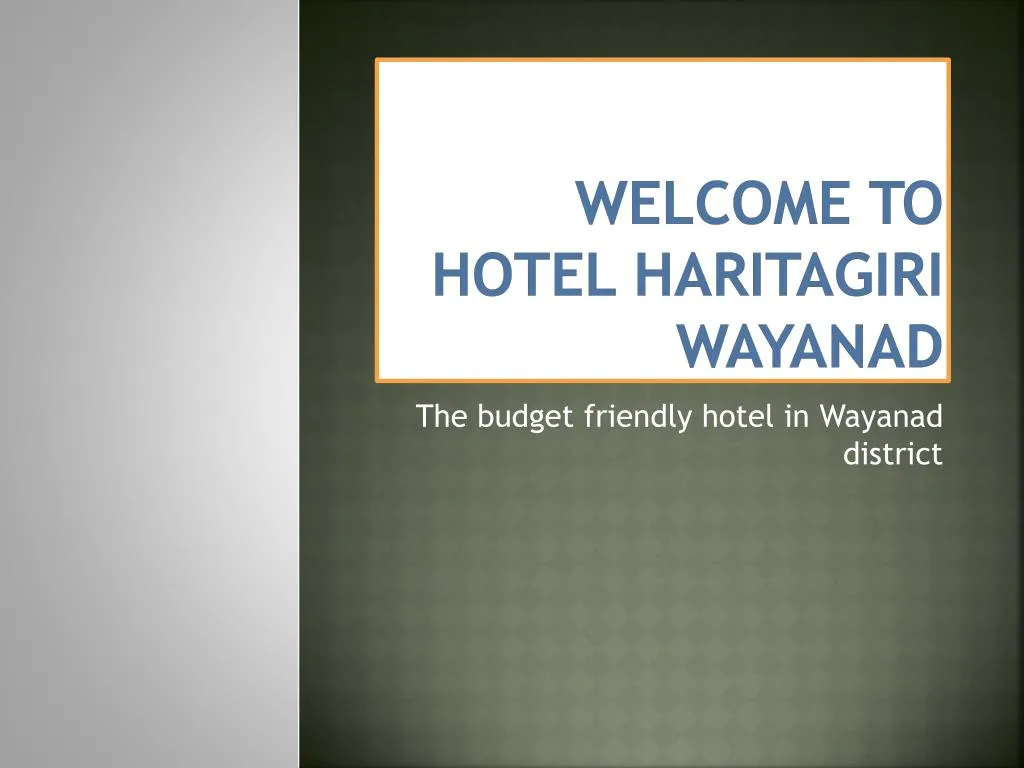 welcome to hotel haritagiri wayanad