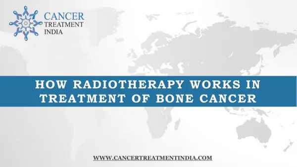 How Radiotherapy Works in Bone Cancer Treatment India