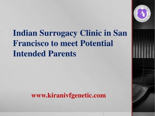 Indian Surrogacy Clinic in San Francisco to meet Potential Intended Parents