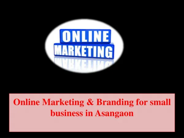Online Marketing & Branding for Small Business in Asangaon