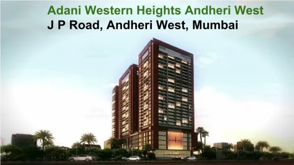 Adani Western Heights Andheri West Mumbai, Property in Andheri West Mumbai
