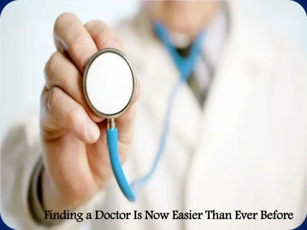 Finding a Doctor Is Now Easier Than Ever Before