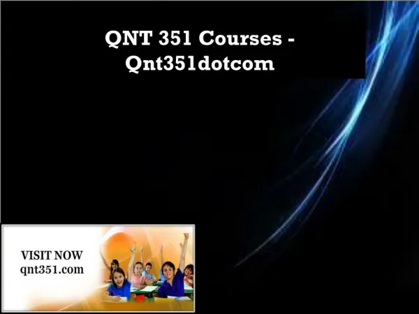 QNT 351 Courses - Qnt351dotcom