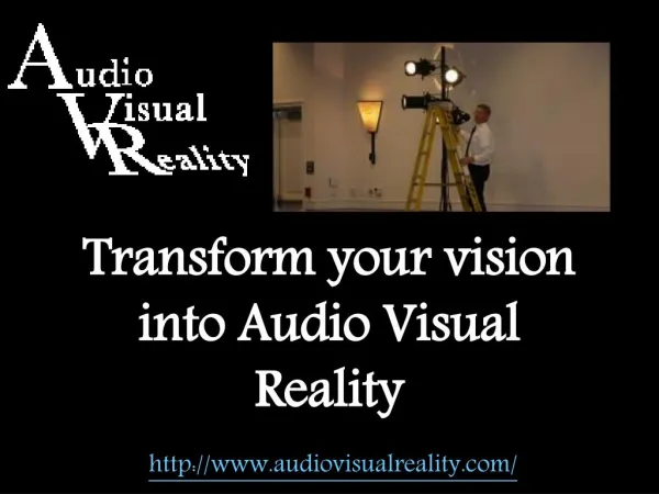 Audio Visual Reality ?