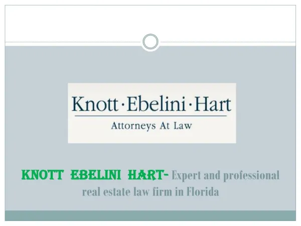 Knott Ebelini Hart- Expert and professional real estate law firm in Florida
