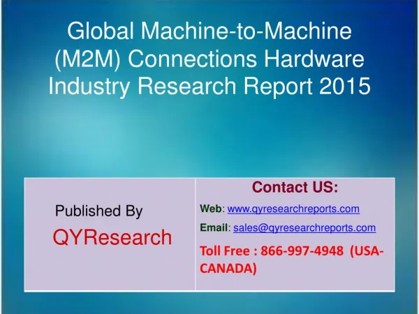 Global Machine-to-Machine (M2M) Connections Hardware Market 2015 Industry Growth, Overview, Analysis, Share and Trends