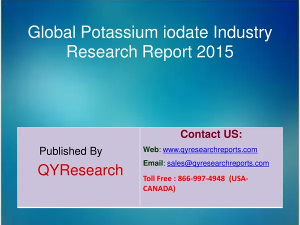 Global Potassium iodate Market 2015 Industry Study, Size, Research, Analysis, Applications, Development, Growth, Insight