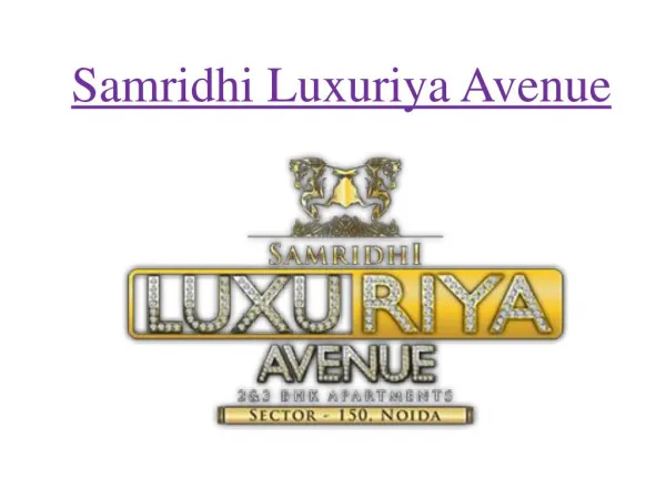 2 BHK Apartments Starts @ Rs. 47.21 Lakh* Samridhi Luxuriya Avenue
