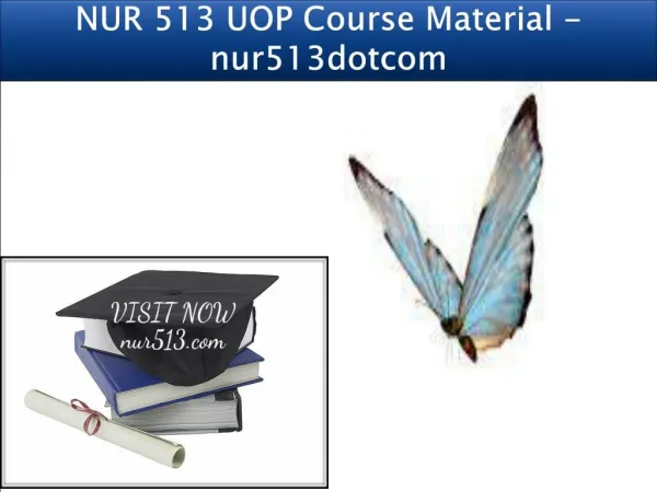 NUR 513 UOP Course Material - nur513dotcom