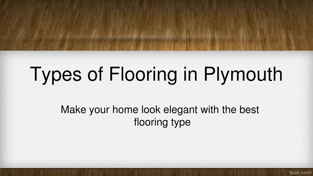 types of flooring in plymouth