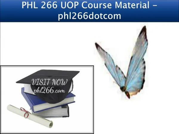PHL 266 UOP Course Material - phl266dotcom