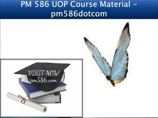PM 586 UOP Course Material - pm586dotcom