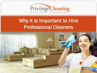 Why it is important to hire professional cleaners - slide 1