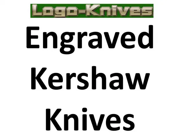 Engraved Kershaw Knives