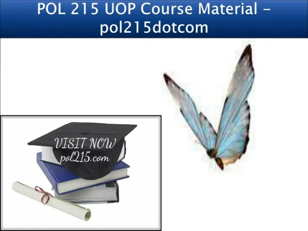 POL 215 UOP Course Material - pol215dotcom