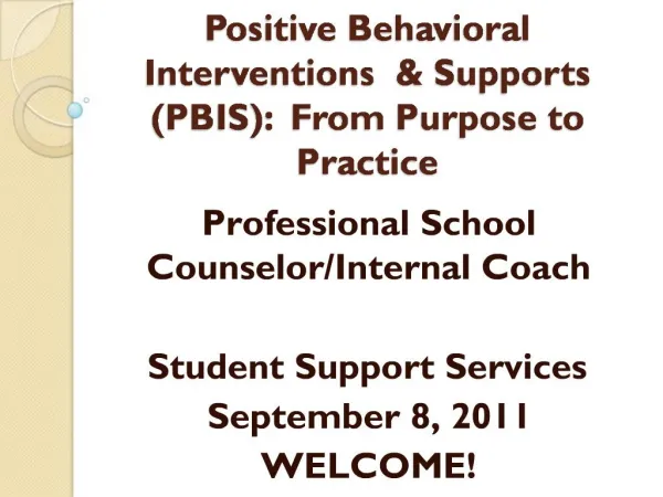 Positive Behavioral Interventions Supports PBIS: From Purpose to Practice
