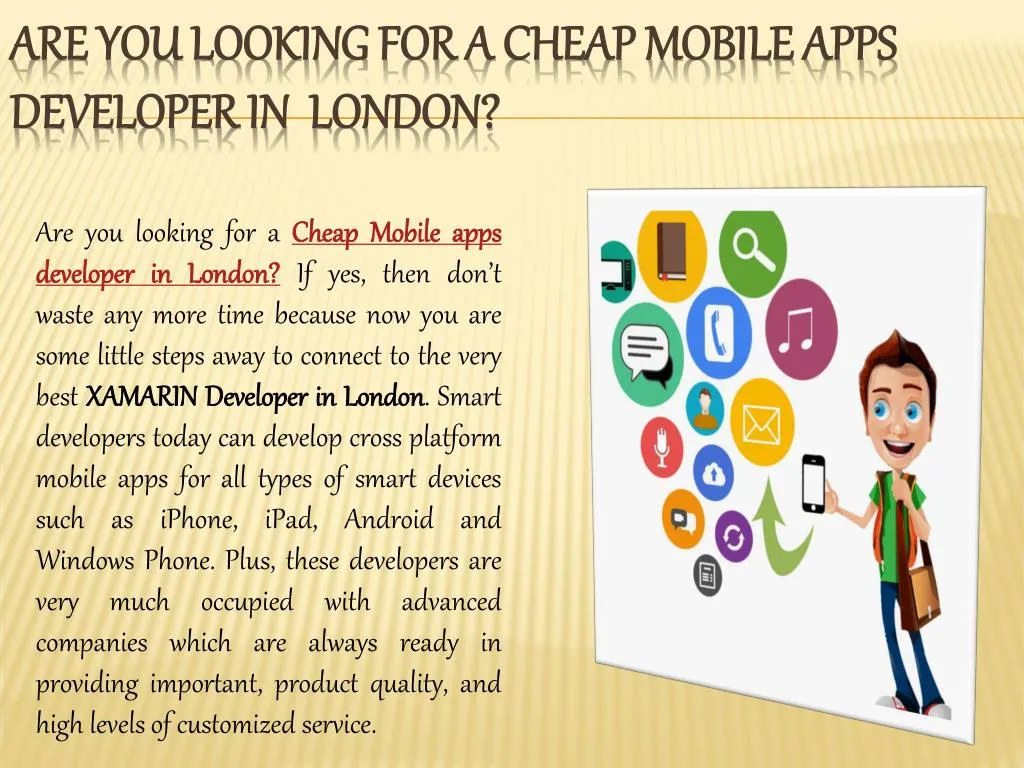 are you looking for a cheap mobile apps developer in london