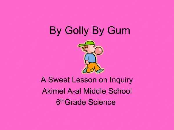 By Golly By Gum