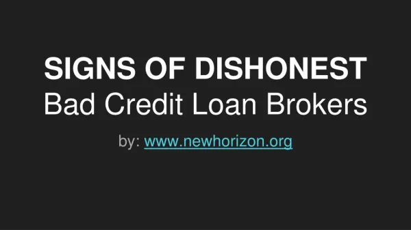 Sign of Dishonest Bad Credit Home Loan Brokers