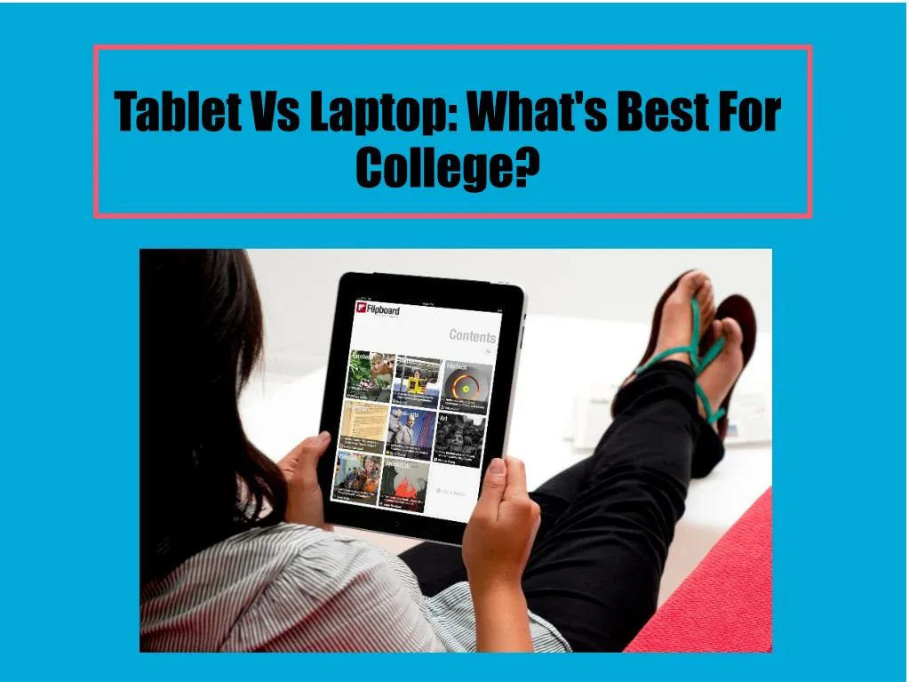 tablet vs laptop what s best for college