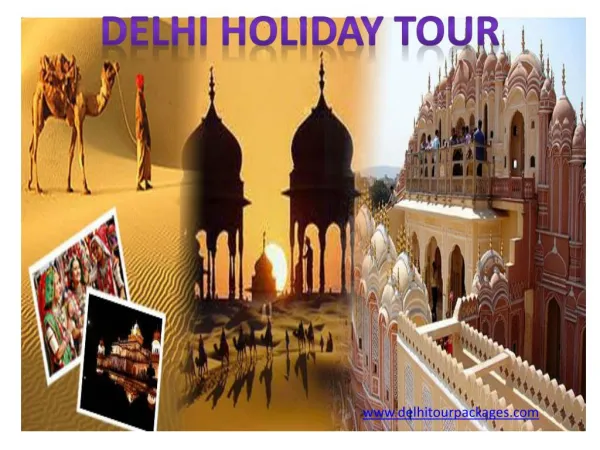 Delhi Tour Packages Celebrations