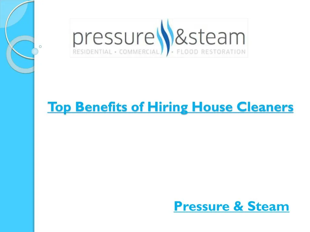 top benefits of hiring house cleaners