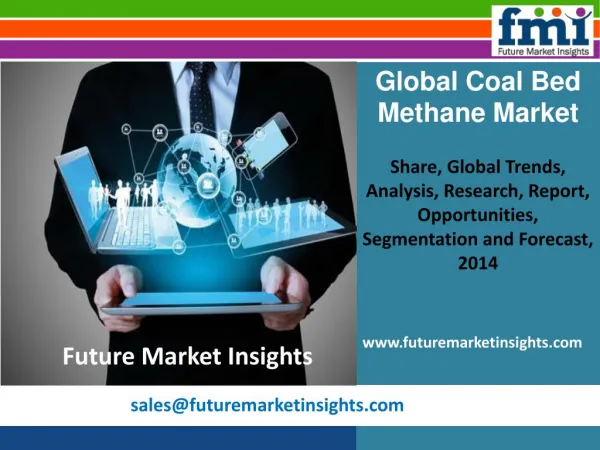 Coal Bed Methane Market: Growth and Forecast, 2014-2020 by Future Market Insights