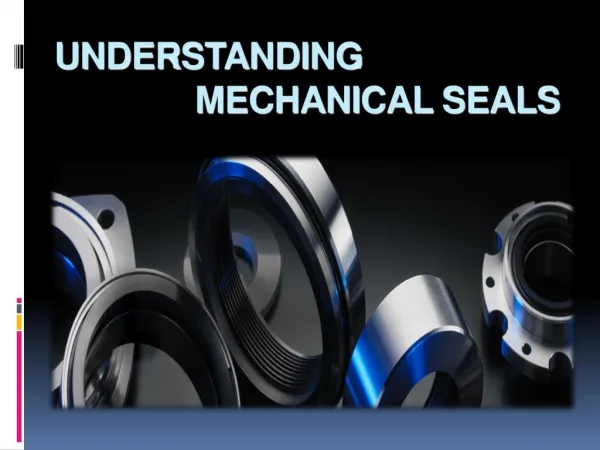Understanding the Mechanical seals