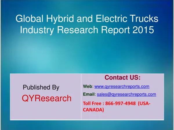 Global Hybrid and Electric Trucks Market 2015 Industry Growth, Overview, Analysis, Share and Trends