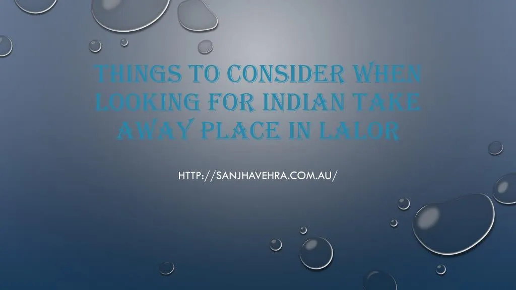 things to consider when looking for indian take away place in lalor
