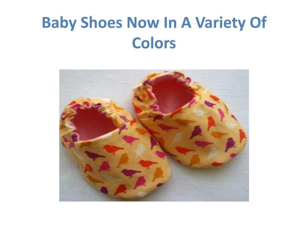 baby shoes now in a variety of colors