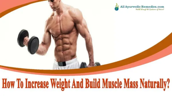 How To Increase Weight And Build Muscle Mass Naturally?