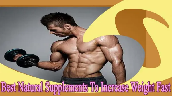Best Natural Supplements To Increase Weight Fast