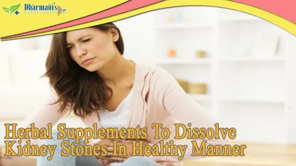 Herbal Supplements To Dissolve Kidney Stones In Healthy Manner