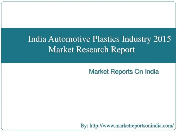 India Automotive Plastics Industry 2015 Market Research Report