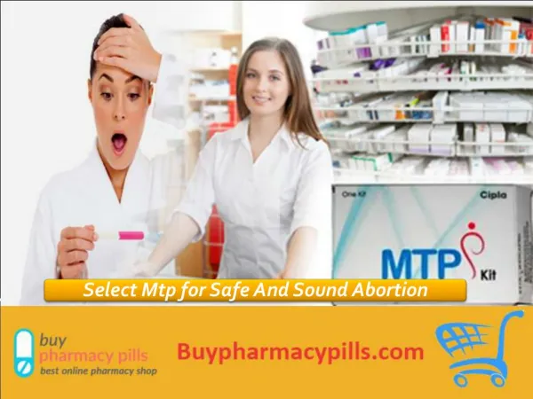 Select Mtp for Safe And Sound Abortion