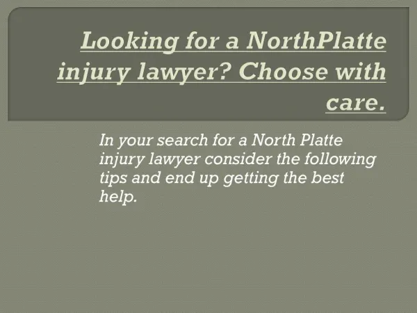 Looking for a NorthPlatte injury lawyer? Choose with care.