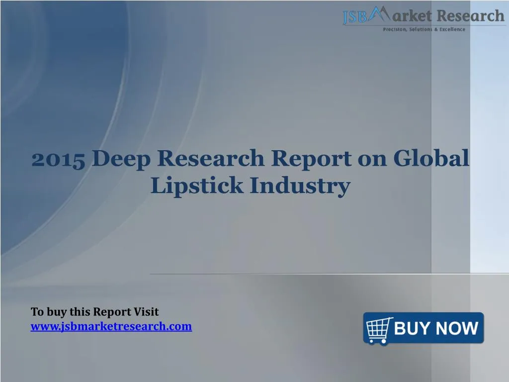 2015 deep research report on global lipstick industry