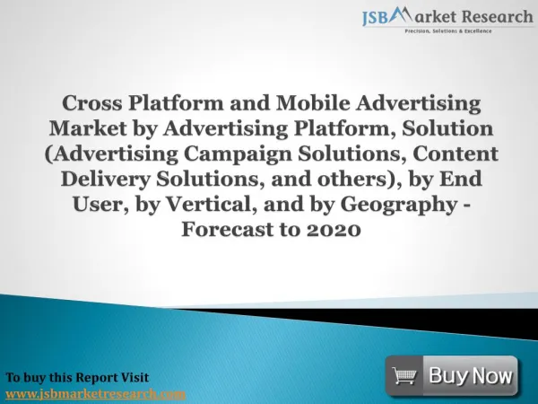 JSBMarketResearch: Cross Platform and Mobile Advertising Market- Forecast to 2020