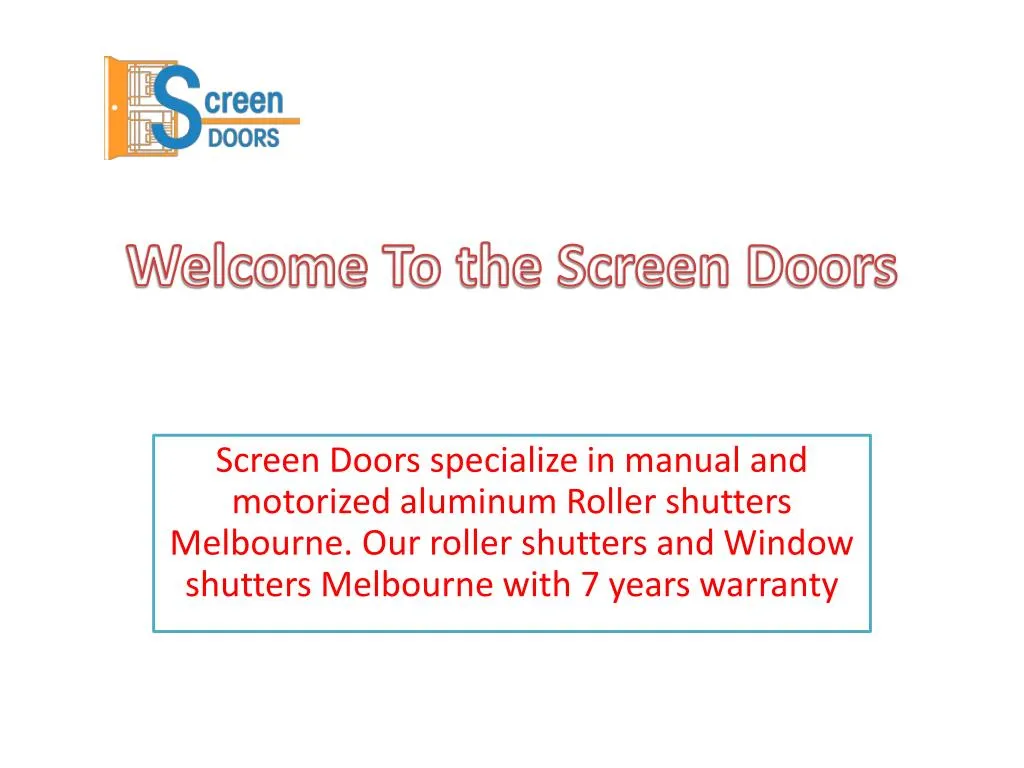 welcome to the screen doors