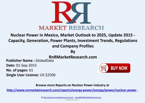 Nuclear Power in Mexico Market Capacity Generation, Power Plants, Investment Trends, Regulations and Company Profiles