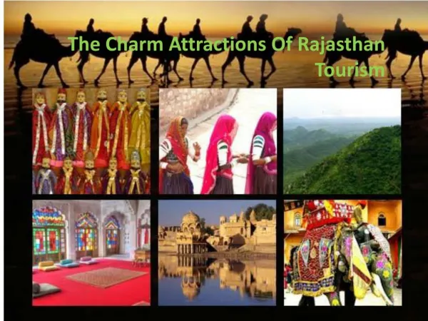 The Charm Attractions Of Rajasthan Tourism