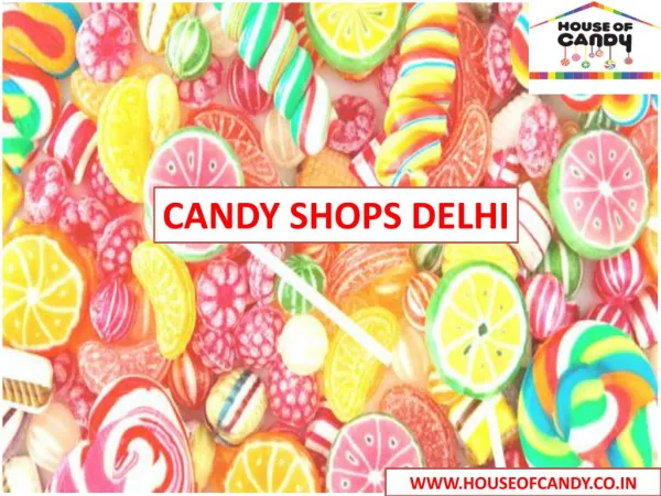 Candy Shops Delhi