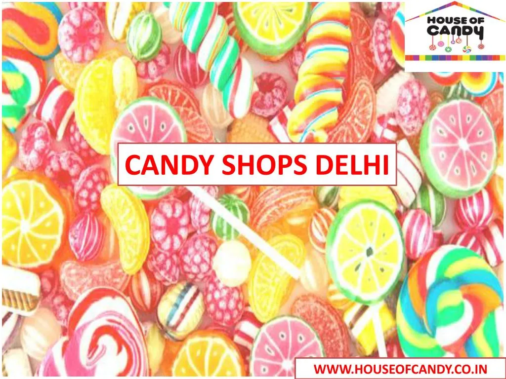 candy shops delhi