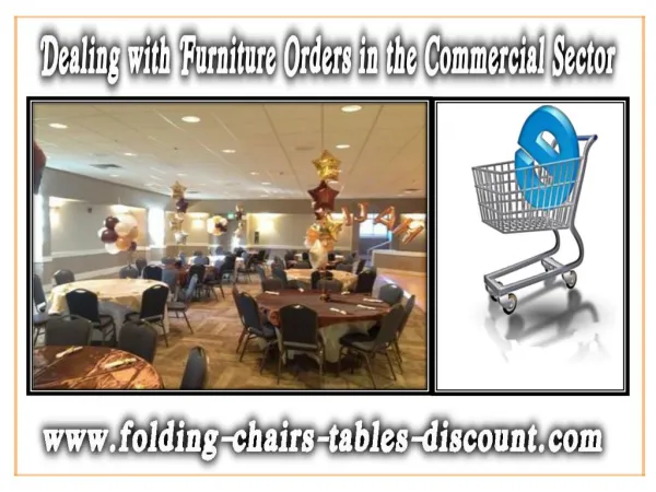 Dealing with Furniture Orders in the Commercial Sector