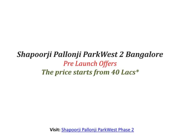 Parkwest - 2 Bangalore By Shapoorji Pallonji