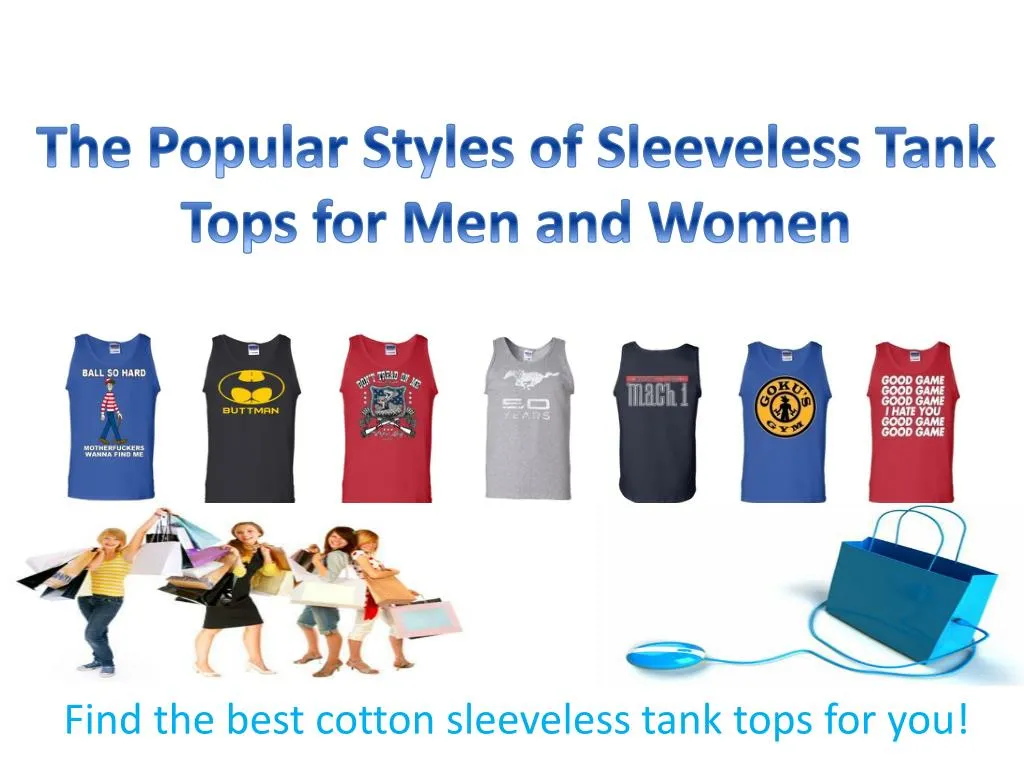 the popular styles of sleeveless tank tops for men and women