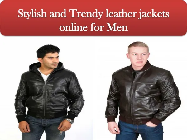 Stylish and Trendy leather jackets online for Men